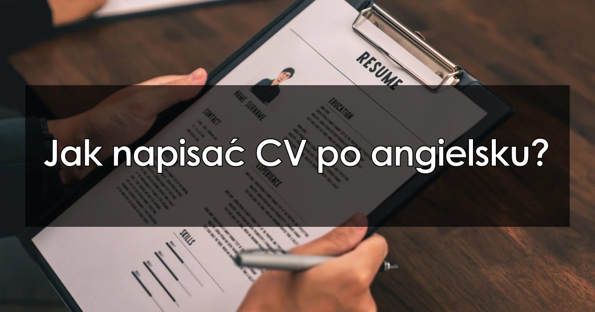 Jak Napisać Cv Po Angielsku Przykłady Wzory Cv 1299